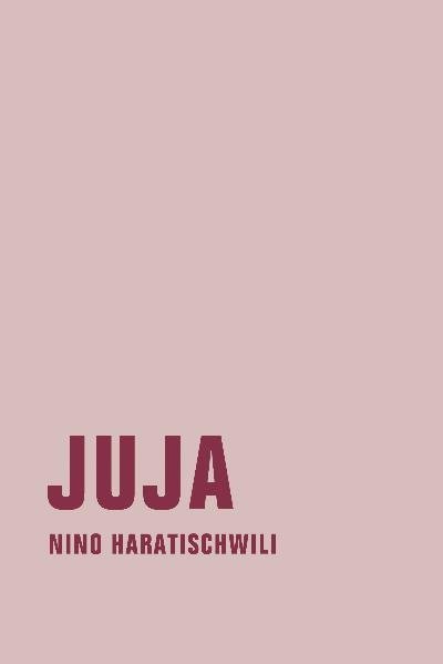 Juja (Nino Haratischwili)
