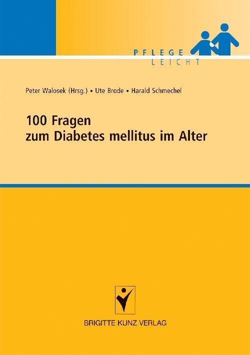 100 Fragen zum Diabetes mellitus im Alter (Peter Walosek)