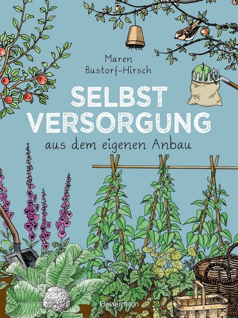 Selbstversorgung aus dem eigenen Anbau (Maren Bustorf-Hirsch)