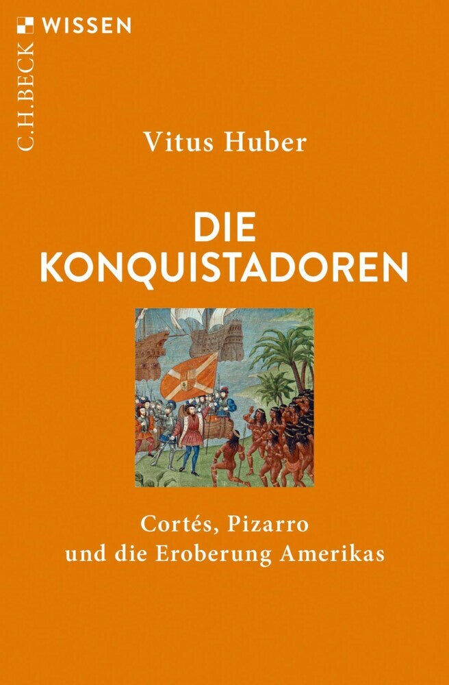 Die Konquistadoren (Vitus Huber)