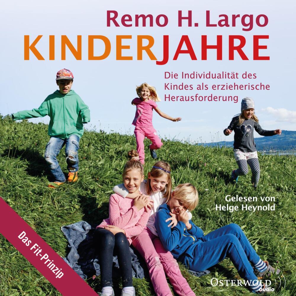 Kinderjahre, 2 Audio-CD, 2 MP3 (Remo H. Largo)