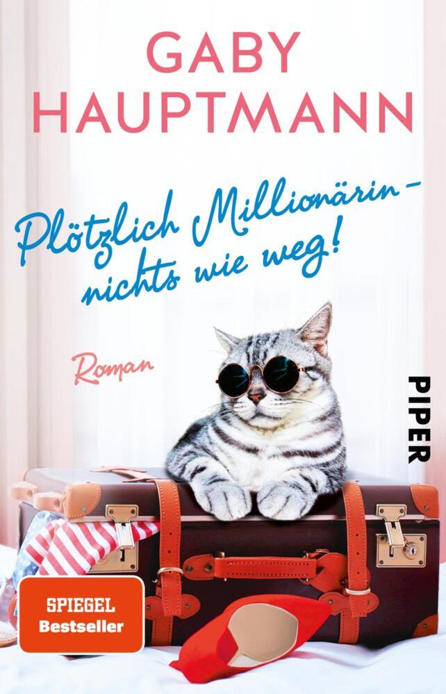 Plötzlich Millionärin - nichts wie weg! (Gaby Hauptmann)