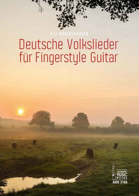 Deutsche Volkslieder für Fingerstyle Guitar (Ulli Bögershausen)