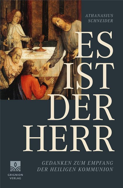 Es ist der Herr (Athanasius Schneider)