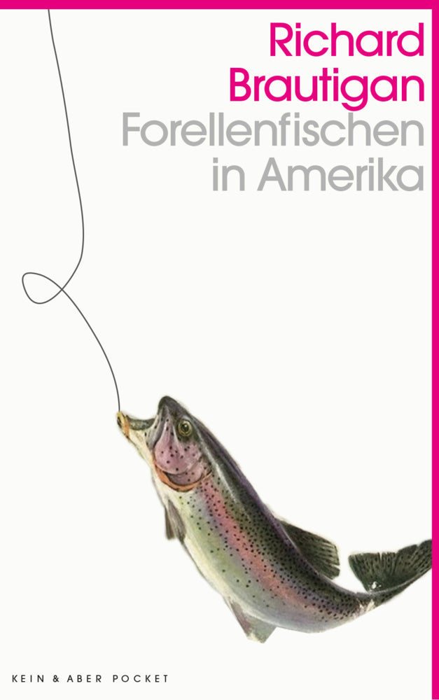 Forellenfischen in Amerika (Richard Brautigan)