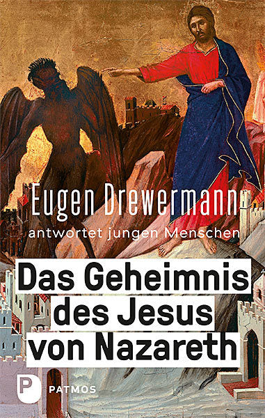 Das Geheimnis des Jesus von Nazareth (Eugen Drewermann)