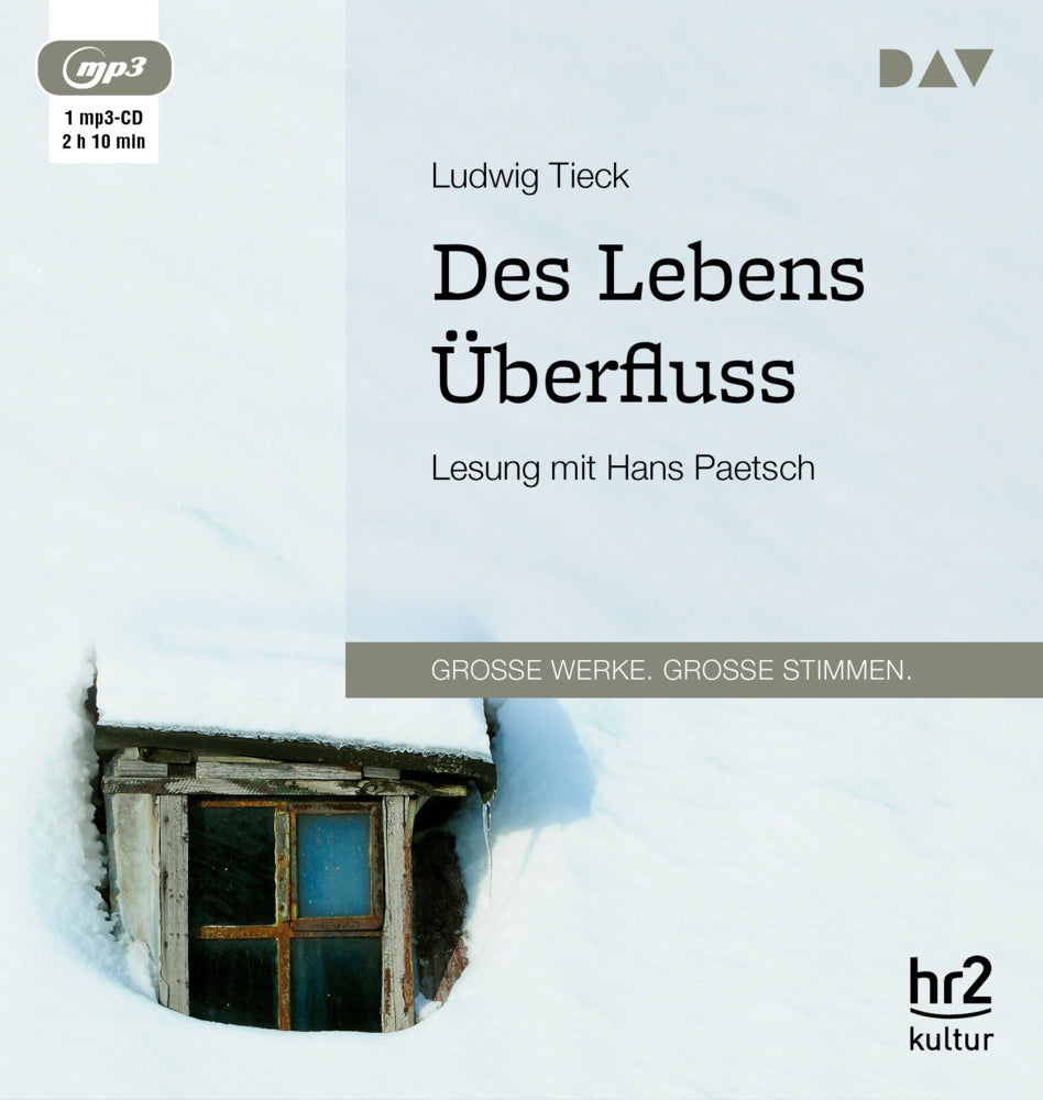 Des Lebens Überfluss, 1 Audio-CD, 1 MP3 (Ludwig Tieck)