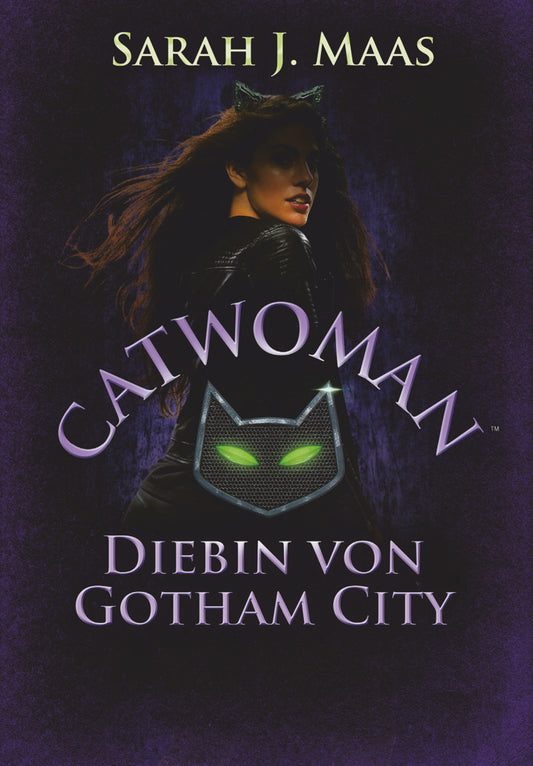 Catwoman - Diebin von Gotham City (Sarah J. Maas)
