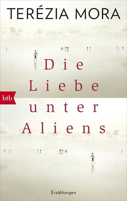 Die Liebe unter Aliens (Terézia Mora)