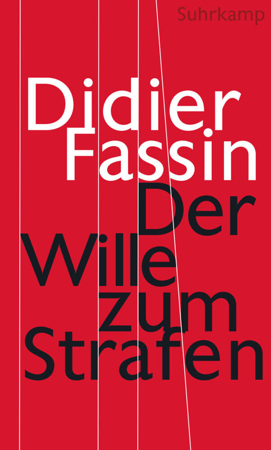 Der Wille zum Strafen (Didier Fassin)