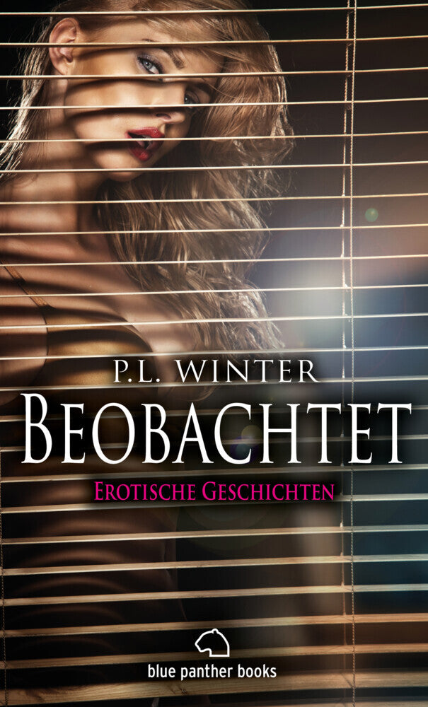 Beobachtet | 12 Erotische Geschichten (P.L. Winter)
