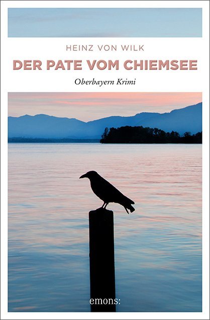 Der Pate vom Chiemsee (Heinz Von Wilk)
