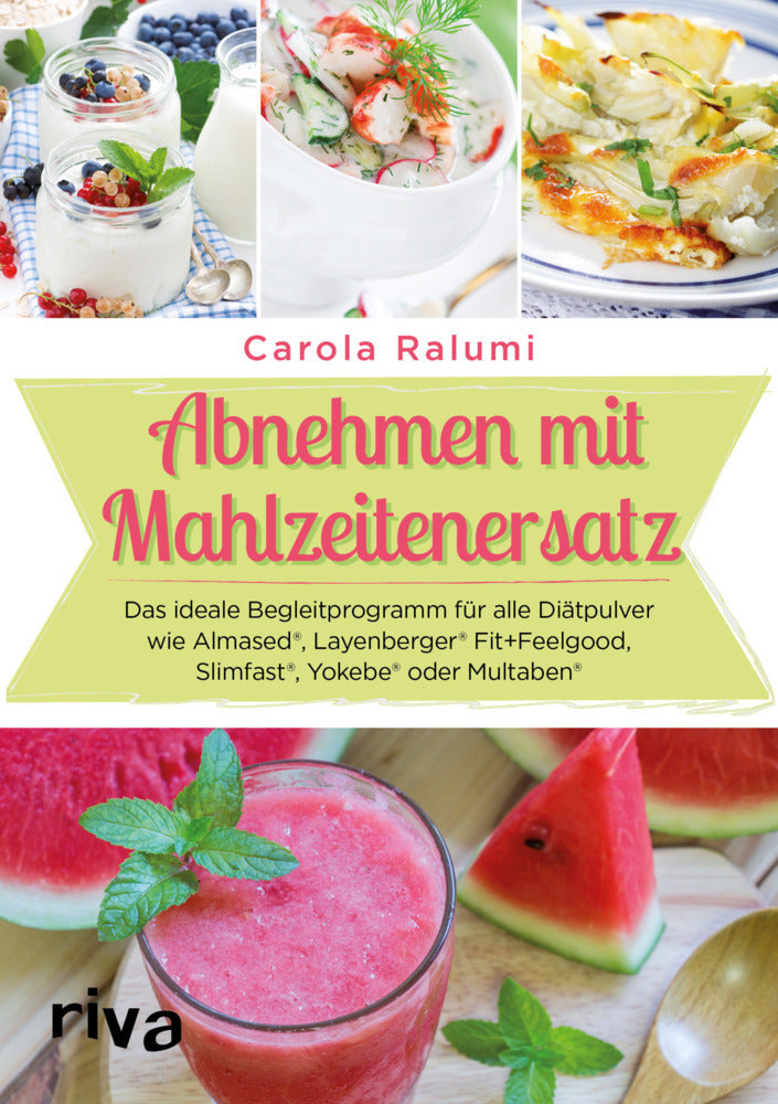 Abnehmen mit Mahlzeitenersatz (Carola Ralumi)