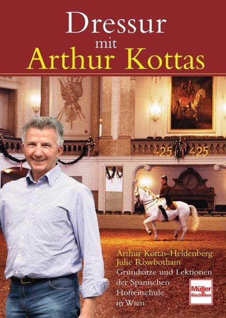 Dressur mit Arthur Kottas (Arthur Kottas-Heldenberg)