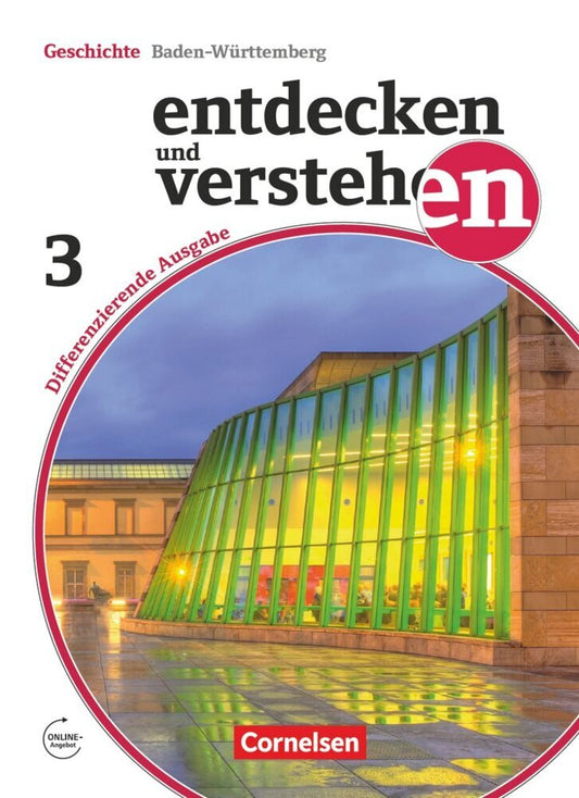 Entdecken und verstehen - Geschichtsbuch - Differenzierende Ausgabe Baden-Württemberg - Ausgabe ab 2016 - Band 3: 9./10. Schuljahr (Birgit Wenzel)