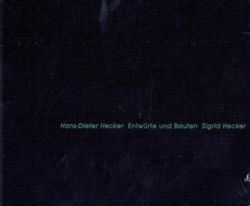 Entwürfe und Bauten (Hans-Dieter Hecker)