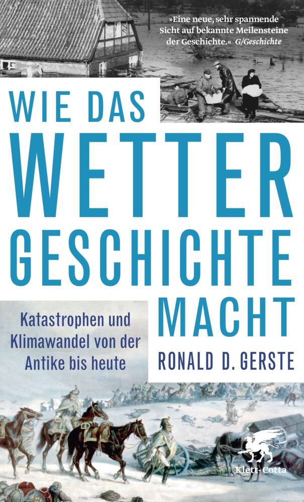 Wie das Wetter Geschichte macht (Ronald D. Gerste)