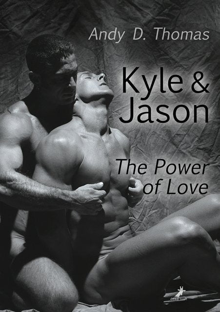 Kyle & Jason: The Power of Love (Andy D. Thomas)