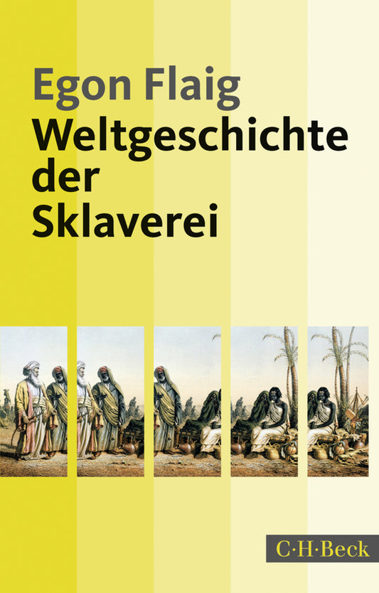 Weltgeschichte der Sklaverei (Egon Flaig)