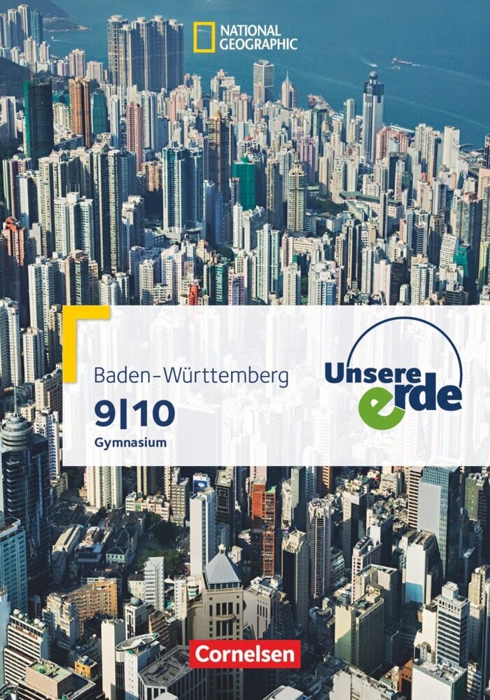 Unsere Erde - Gymnasium Baden-Württemberg - Ausgabe ab 2016 - 9./10. Schuljahr (Ellen Rudyk)