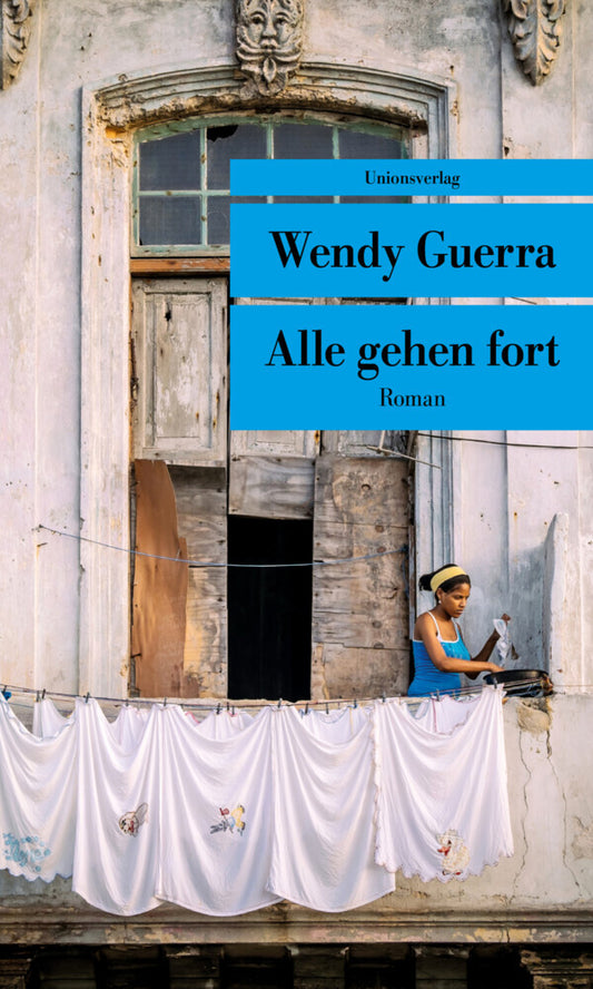 Alle gehen fort (Wendy Guerra)
