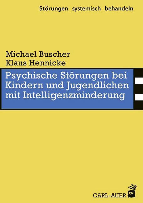 Psychische Störungen bei Kindern und Jugendlichen mit Intelligenzminderung (Michael Buscher)
