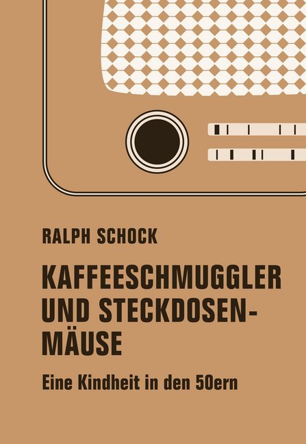 Kaffeeschmuggler und Steckdosenmäuse (Ralph Schock)