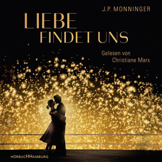 Liebe findet uns, 2 Audio-CD, 2 MP3 (J. P. Monninger)