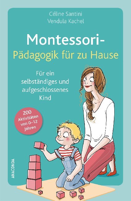 Montessori-Pädagogik für zu Hause (Céline Santini)