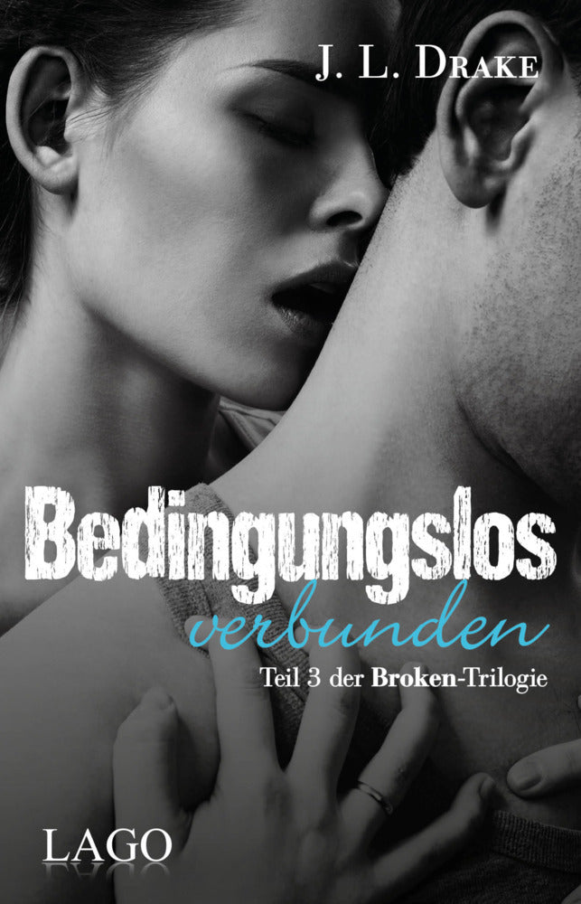 Bedingungslos verbunden (J. L. Drake)
