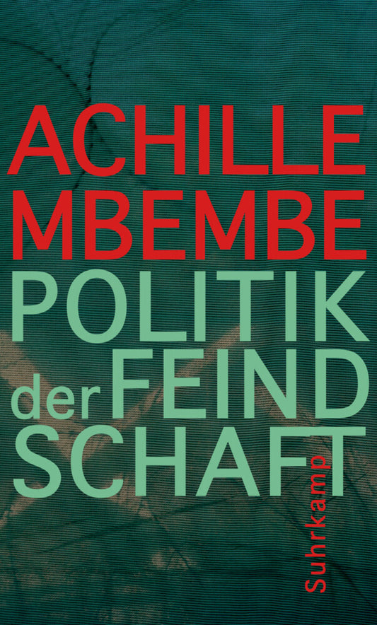Politik der Feindschaft (Achille Mbembe)