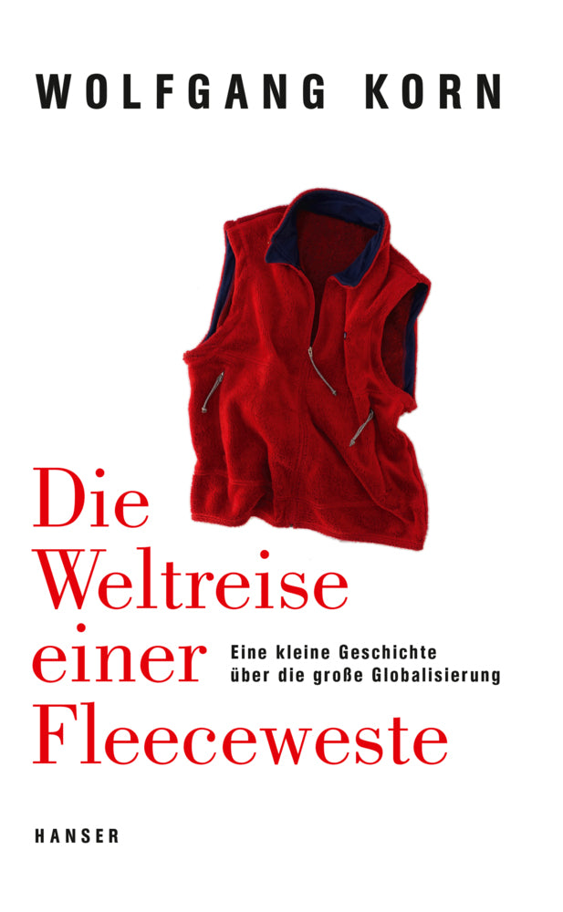 Die Weltreise einer Fleeceweste (Wolfgang Korn)
