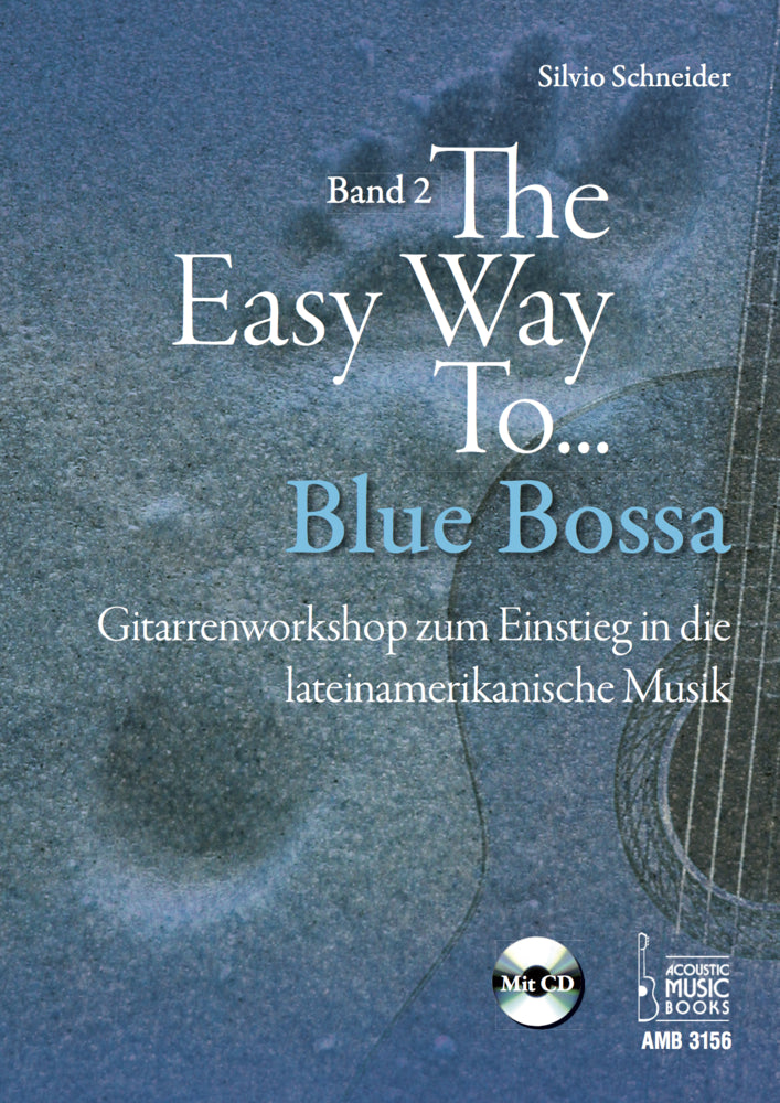 The Easy Way to Blue Bossa, für Gitarre, m. Audio-CD (Silvio Schneider)