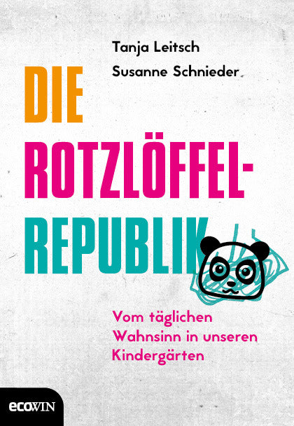 Die Rotzlöffel-Republik (Tanja Leitsch)