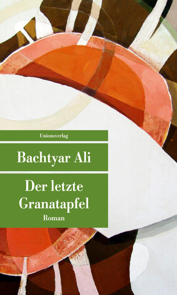Der letzte Granatapfel (Bachtyar Ali)