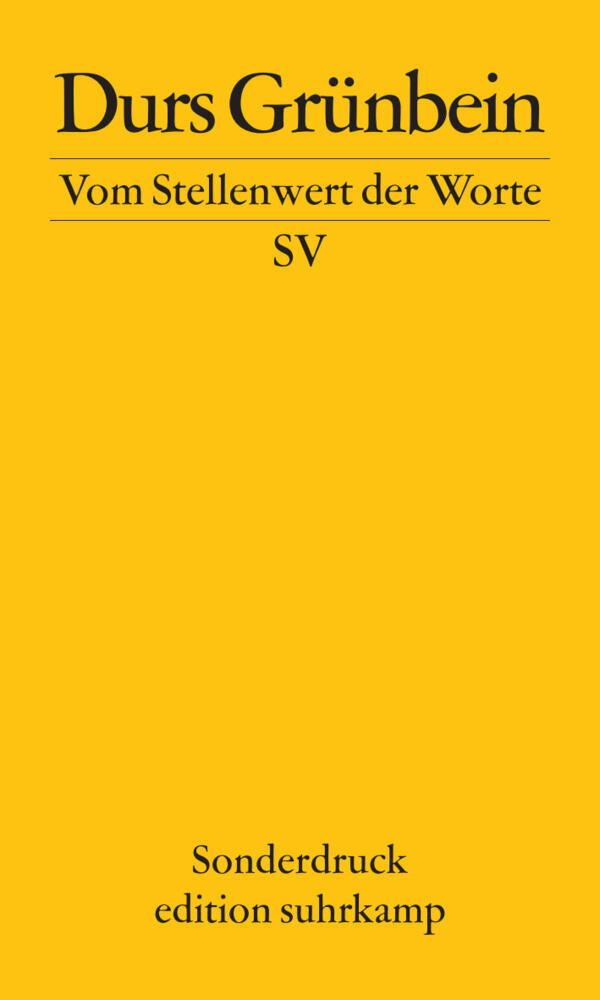 Vom Stellenwert der Worte (Durs Grünbein)