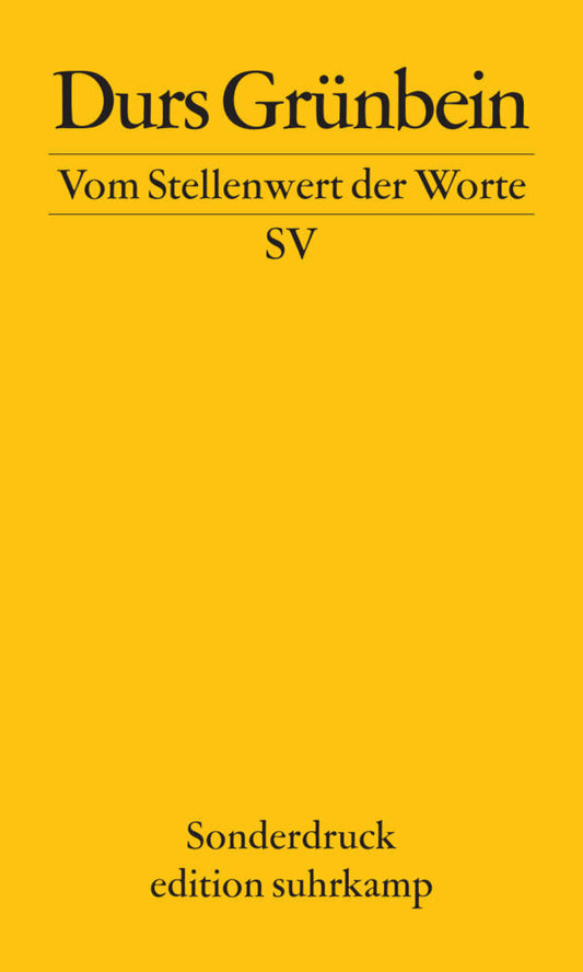 Vom Stellenwert der Worte (Durs Grünbein)