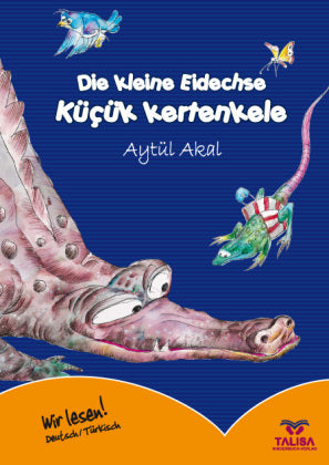 Die kleine Eidechse /Deutsch-Türkisch (Aytül Akal)