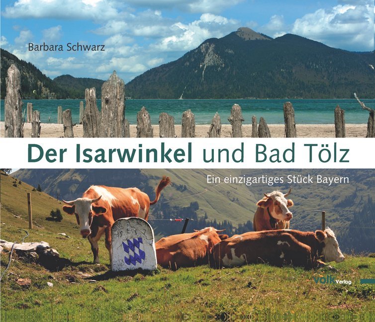 Der Isarwinkel und Bad Tölz (Barbara Schwarz)