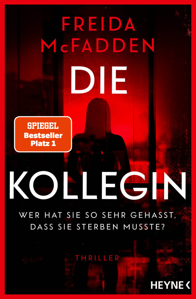 Die Kollegin - Wer hat sie so sehr gehasst, dass sie sterben musste? (Freida McFadden)