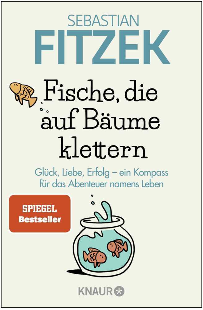 Fische, die auf Bäume klettern (Sebastian Fitzek)