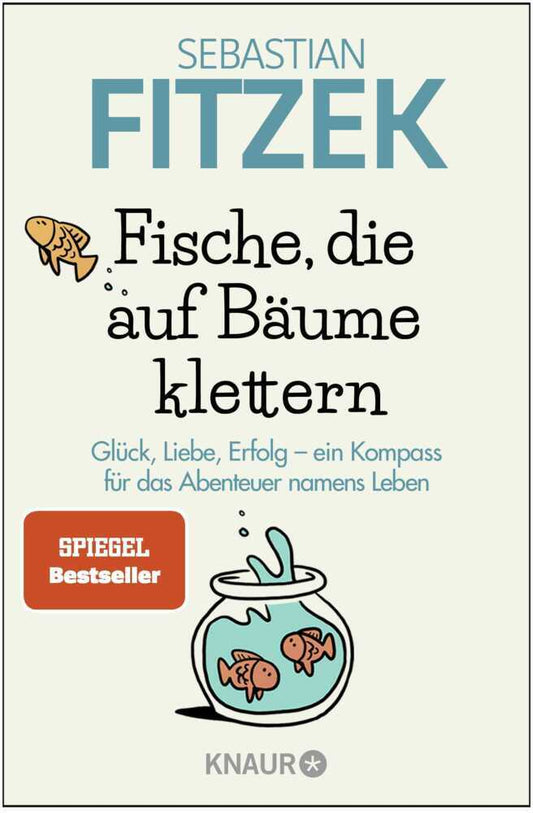 Fische, die auf Bäume klettern (Sebastian Fitzek)