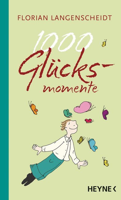 1000 Glücksmomente (Florian Langenscheidt)
