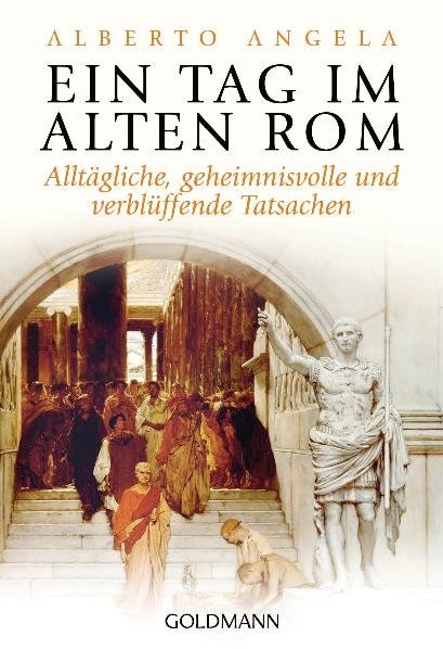 Ein Tag im Alten Rom (Alberto Angela)