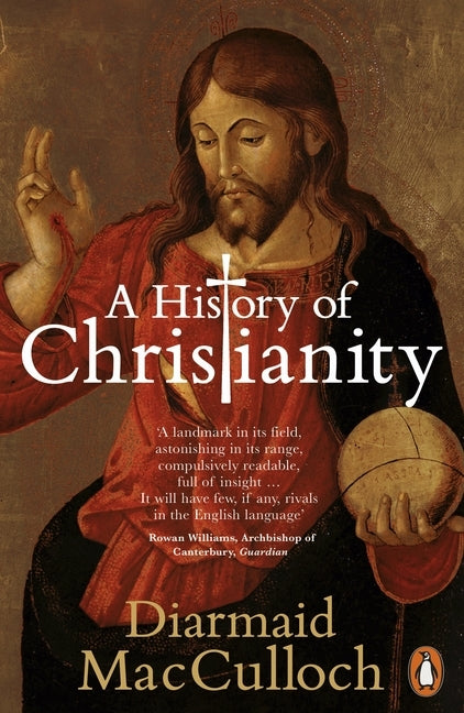 A History of Christianity (Diarmaid Macculloch)