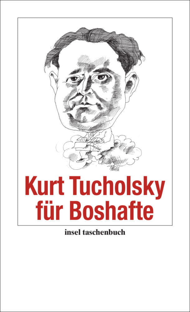 Kurt Tucholsky für Boshafte (Kurt Tucholsky)