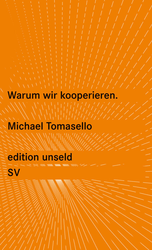 Warum wir kooperieren (Michael Tomasello)
