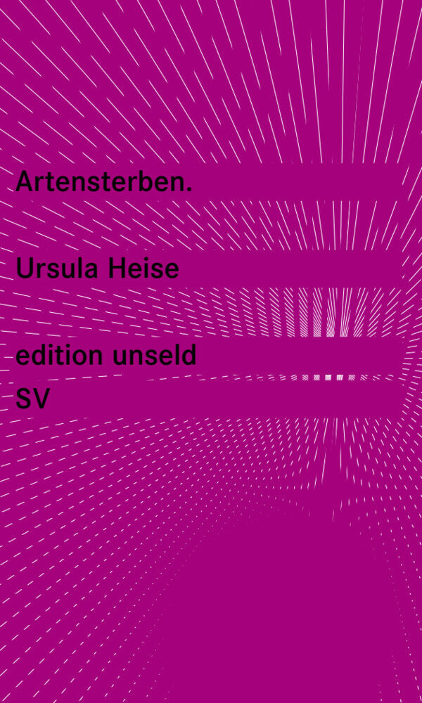 Nach der Natur. Das Artensterben und die moderne Kultur (Ursula K. Heise)