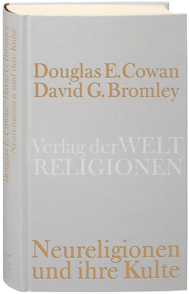 Neureligionen und ihre Kulte (Douglas E. Cowan)