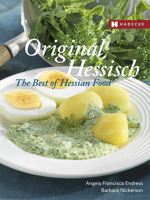Original Hessisch - The Best of Hessian Food (Angela Francisca Endress)